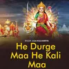 About He Durge Maa He Kali Maa Song